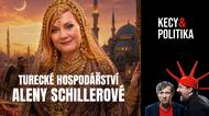 Kecy a politika 265: Turecké hospodaření Aleny Schillerové