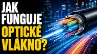 Jak funguje optické vlákno? Vysokorychlostní internet, přenos světla, lasery a optické kabely