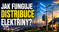 Jak funguje distribuce elektřiny: Cesta z elektrárny až do vaší zásuvky