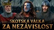 Jak si Skotsko vybojovalo svobodu – Skotská válka za nezávislost